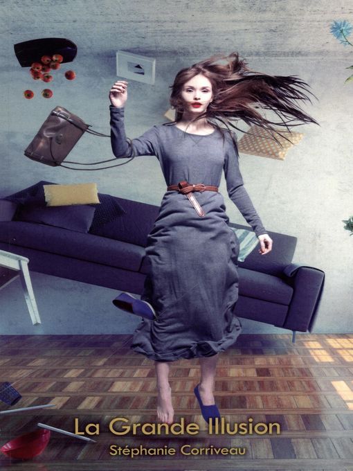 Title details for La grande illusion by Stéphanie Corriveau - Wait list